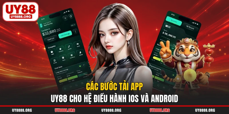 Các bước tải app UY88 cho hệ điều hành iOS và Android