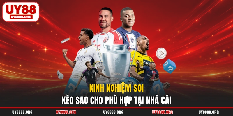 Kinh nghiệm soi kèo sao cho phù hợp tại nhà cái Kinh nghiệm soi kèo sao cho phù hợp tại nhà cái