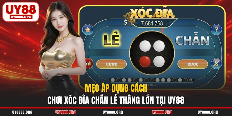 Mẹo áp dụng cách chơi xóc đĩa chẵn lẻ thắng lớn tại UY88 Mẹo áp dụng cách chơi xóc đĩa chẵn lẻ thắng lớn tại UY88