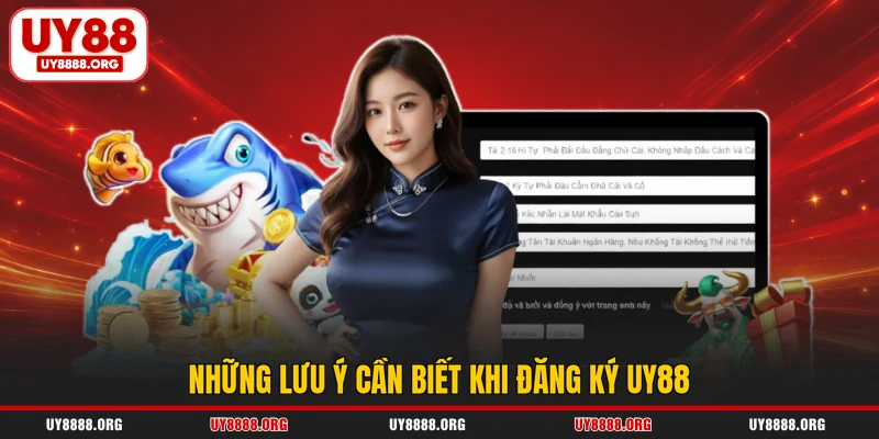 Những lưu ý cần biết khi đăng ký UY88 Những lưu ý cần biết khi đăng ký UY88
